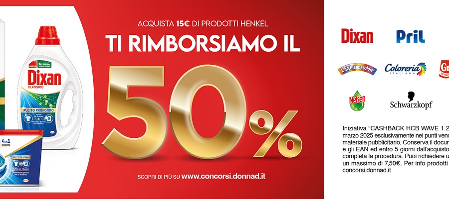 ACQUISTA 15€ DI PRODOTTI HENKEL TI RIMBORSIAMO IL 50%